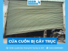 Cửa cuốn bị gãy trục do đâu? Cách sửa cửa cuốn an toàn