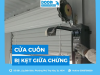 Cửa cuốn bị kẹt giữa chừng do đâu? Hướng dẫn khắc phục A-Z