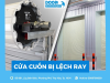 Nguyên nhân cửa cuốn bị lệch ray và hướng dẫn xử lý từ A đến Z