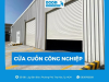 Giải pháp cửa cuốn công nghiệp cho nhà xưởng hiện đại