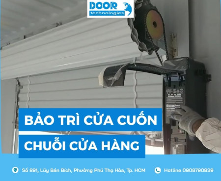 Dịch vụ bảo trì cửa cuốn chuỗi cửa hàng uy tín, nhanh chóng