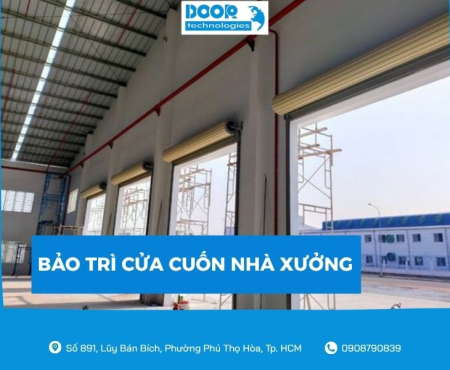 Dịch vụ bảo trì cửa cuốn nhà xưởng giá rẻ, hỗ trợ tận nơi